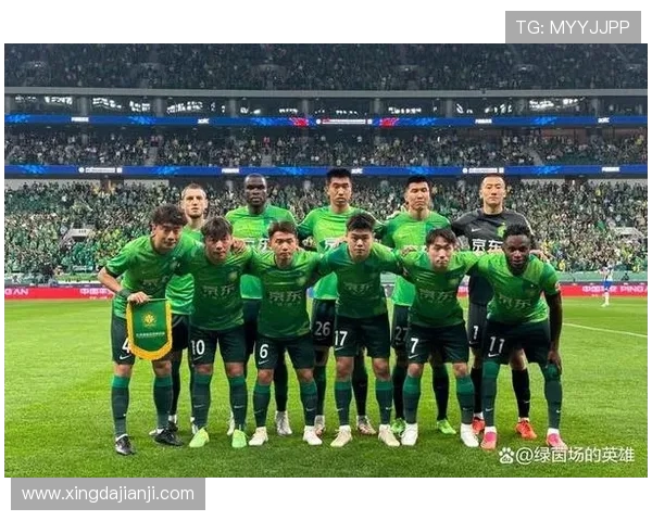 北京国安迎来全新赛季挑战力争重塑辉煌再现绿色传奇风采 北京国安迎来全新赛季挑战力争重塑辉煌再现绿色传奇风采