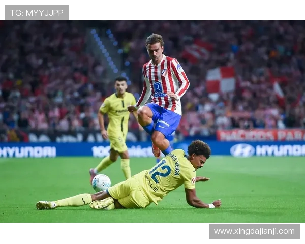 马竞迎战比利亚雷亚尔争夺西甲积分 关键对决考验球队实力